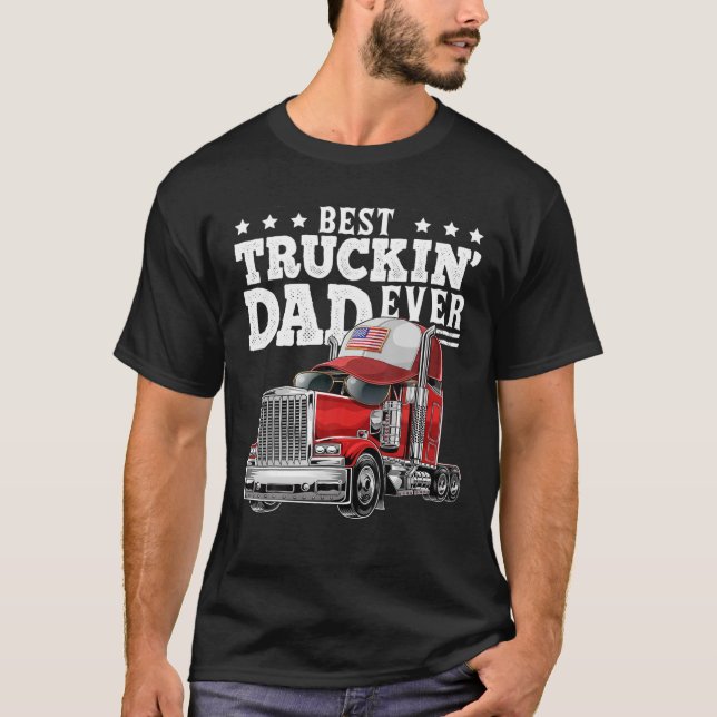 Bästa Truckin Pappa någonsin Big Rig Trucker Fars  T Shirt (Framsida)