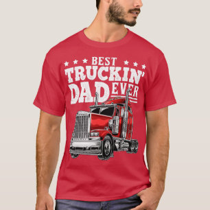 Bästa Truckin Pappa någonsin Big Rig Trucker Fars T Shirt