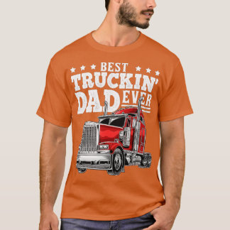 Bästa Truckin Pappa någonsin Big Rig Trucker Fars T Shirt