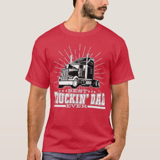 Bästa Truckin Pappa någonsin Big Rig Trucker Fars  T Shirt