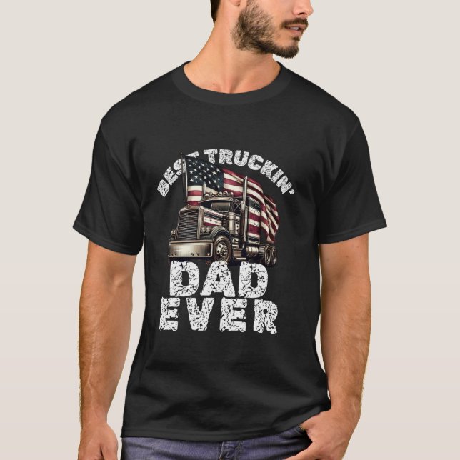 Bästa Truckin Pappa någonsin Lastbil-chaufförer so T Shirt (Framsida)