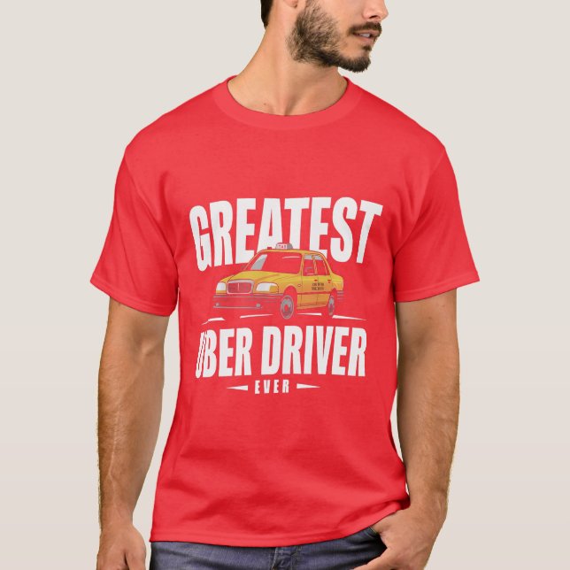 Bästa Uber-förare någonsin Uber-förare Rollig fami T Shirt (Framsida)