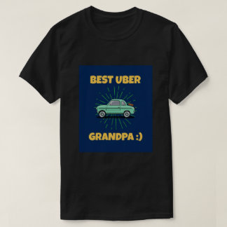 BÄSTA UBER GRANDPA!) T SHIRT