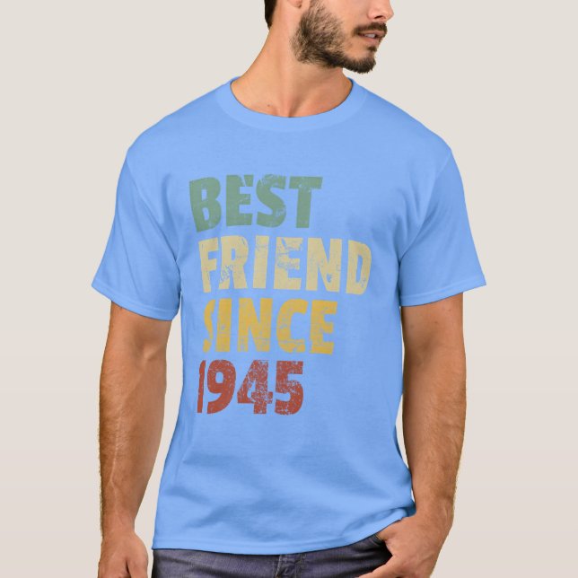 Bästa vän sedan 1945 Lönndag Slogan frien T Shirt (Framsida)