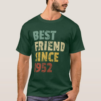 Bästa vän sedan 1952 Lustigt på födelsedagen T Shirt