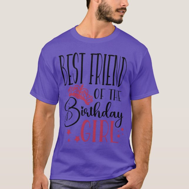 Bästa vän till Birthday Girl Födelsedagsfest fa T Shirt (Framsida)