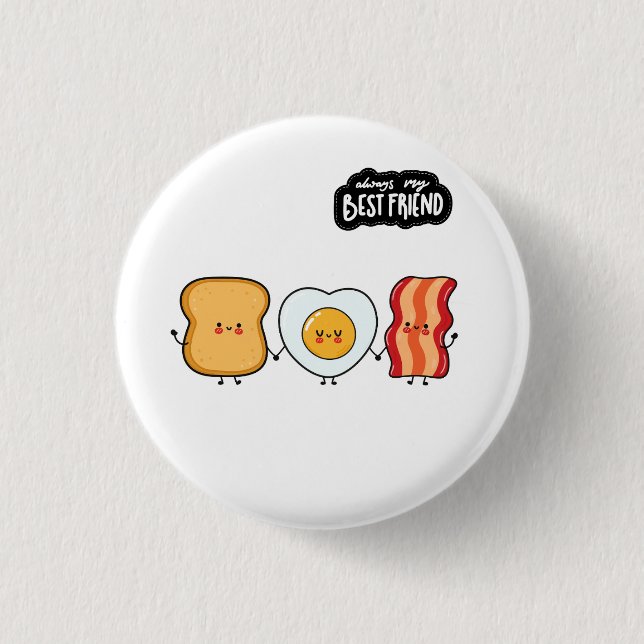 Bästa vän-trio- Bacon Ägg & Toast Knapp (Framsida)