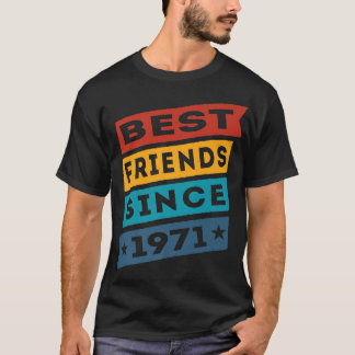Bästa vänner sedan 1971 BFF-Besties T Shirt