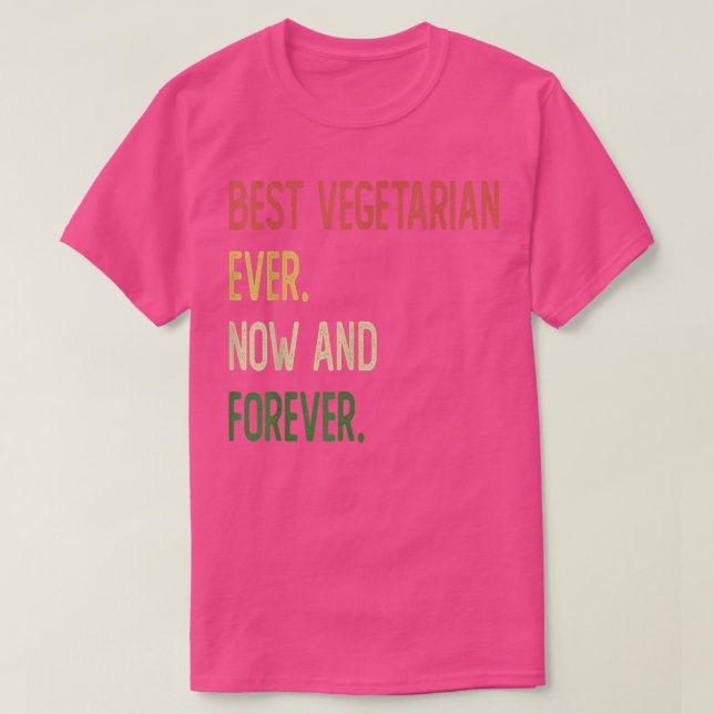 Bästa vegetariska någonsin nu och för alltid t shirt (Design framsida)