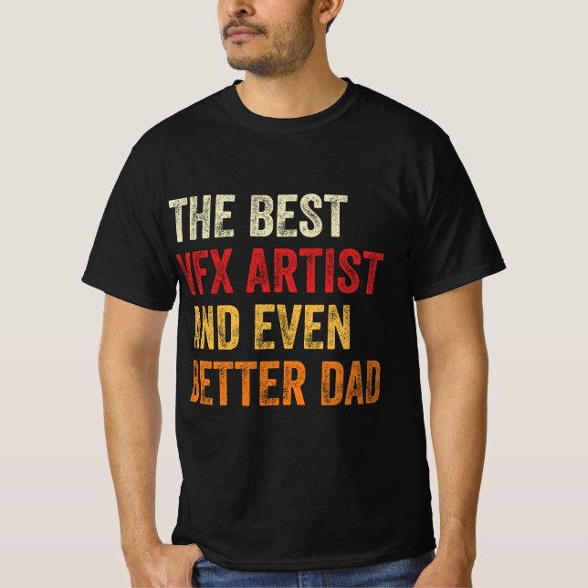 Bästa VFX-konstnären och ännu bättre Pappa T Shirt (Framsida)