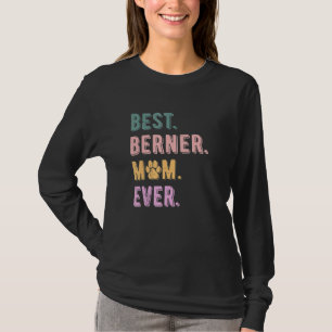Bäste Berner Mamma någonsin Bernese Mountain Hund  T Shirt