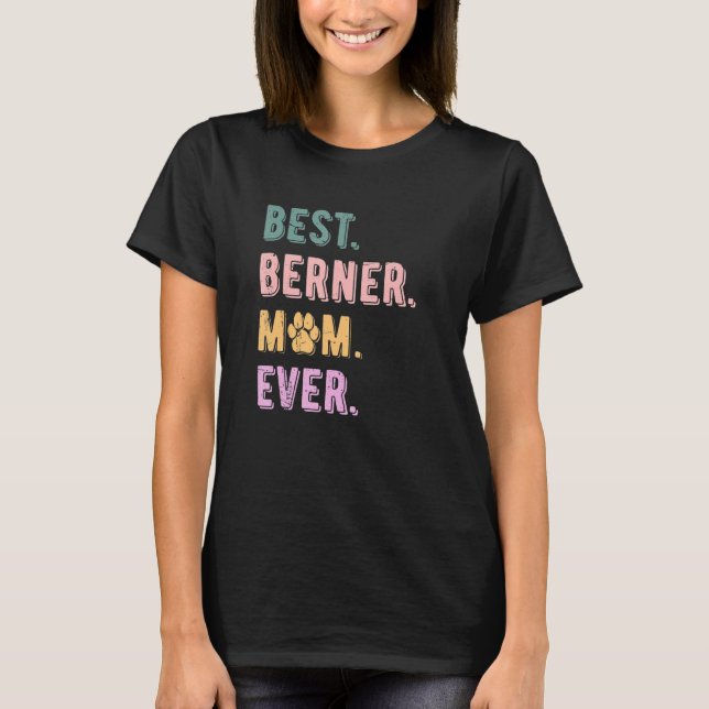 Bäste Berner Mamma någonsin Bernese Mountain Hund  T Shirt (Framsida)
