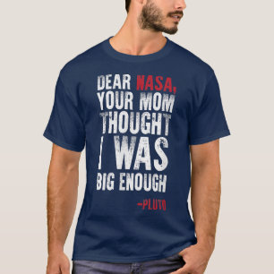 Bäste NASA - din Mamma Joke Pluto Big nog T Shirt