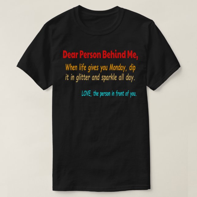 Bäste person bakom mig måndag t shirt (Design framsida)