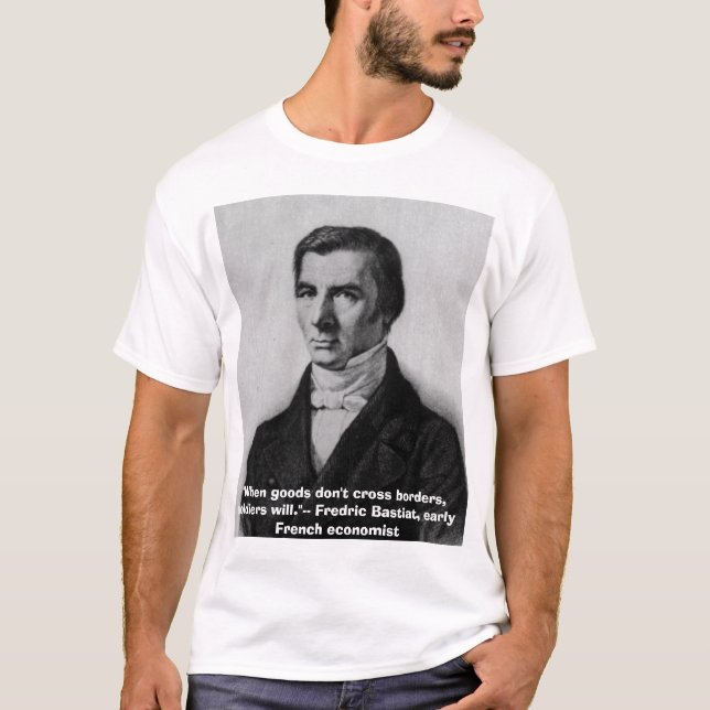 Bastiat ", när godor inte korsar gränser, tee shirt (Framsida)