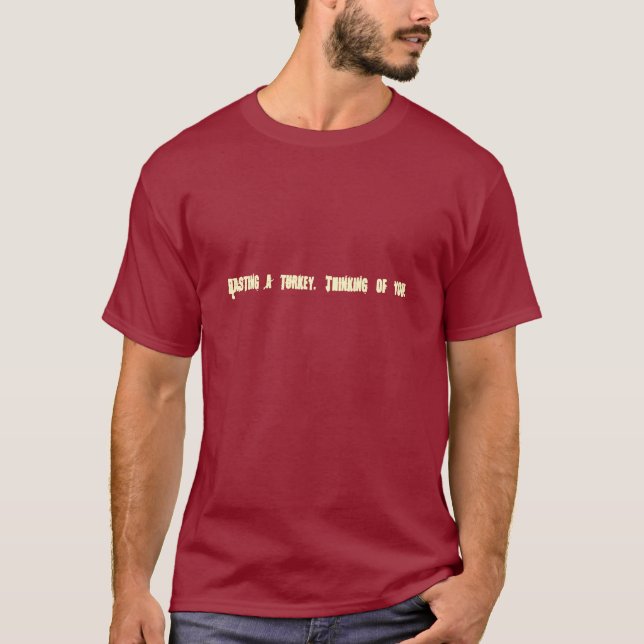 Basting av en kalkon. Tänkande av dig T-shirt (Framsida)