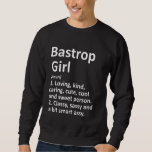 Bastrop Girl Tx Texas Funny City Roots Lång Ärmad Tröja<br><div class="desc">Bastrop Girl Tx Texas Funny City Roots.</div>