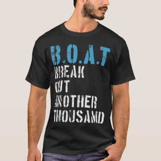 Båt bryt ut ytterligare tusen roliga båtresor Capt T Shirt