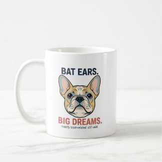 Bat Ears Big Dreams French Bulldog Funny Dog Mom G Kaffemugg