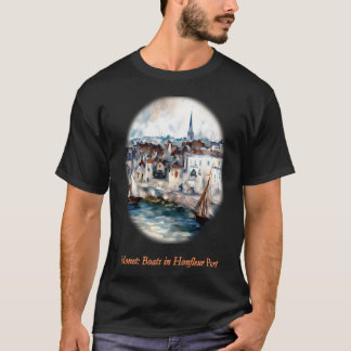 Båtar i hamnen i Honfleur T Shirt