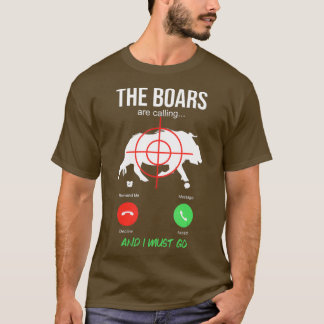 Båtarna kallar för Boar Hunting Hog Hunter T Shirt