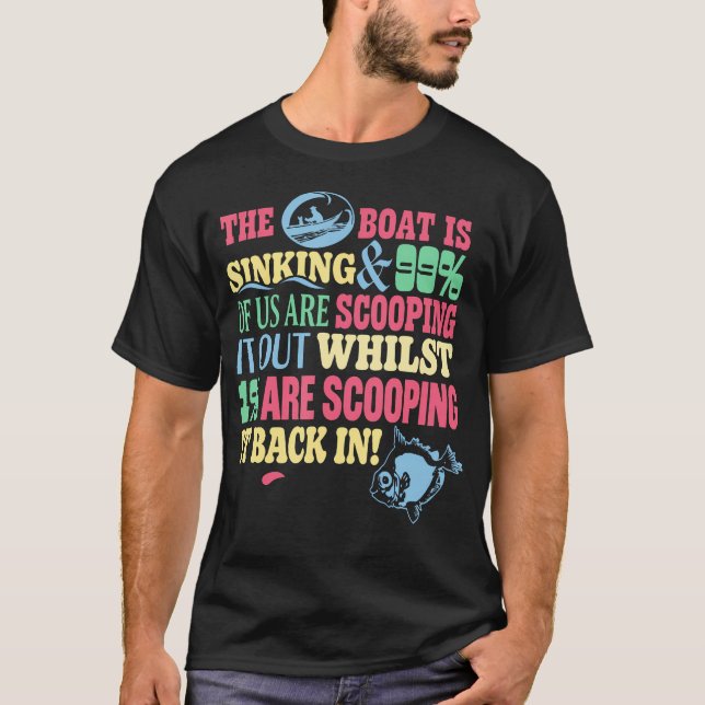 Båten sjunker 99 av oss öser ut det t shirt (Framsida)