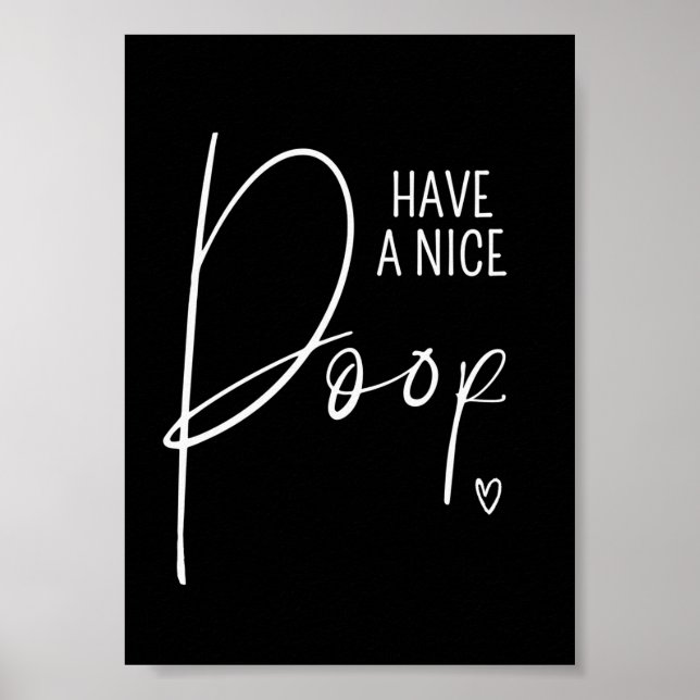 Bathroom Decor har en fin poop-funny väggcitat Poster (Framsidan)