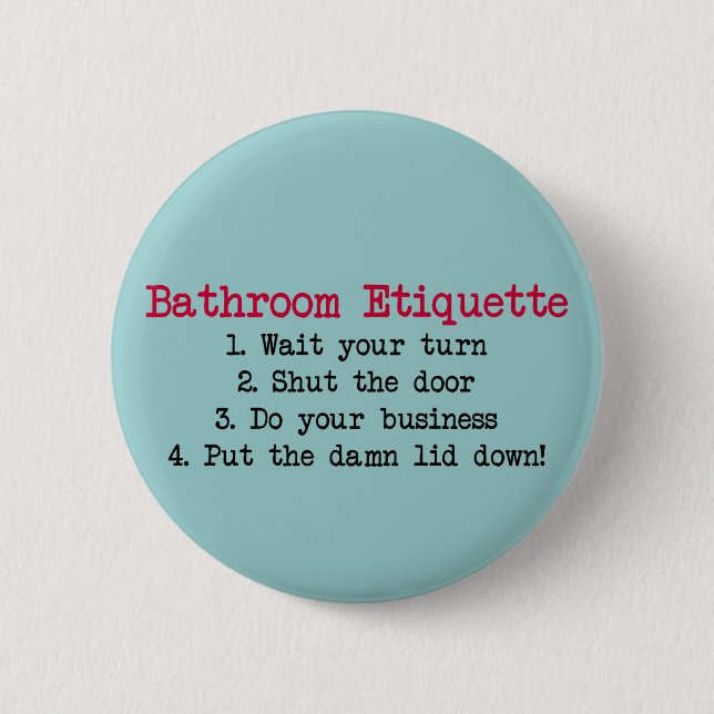 Bathroom Etiquette-knapp Knapp (Framsida)