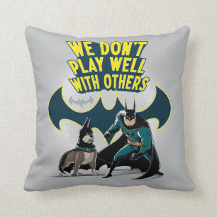 Batman & Ace - vi leker inte bra med andra Kudde