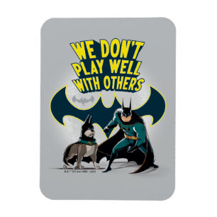 Batman & Ace - vi leker inte bra med andra Magnet