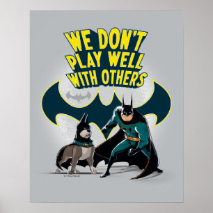 Batman & Ace - vi leker inte bra med andra Poster