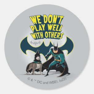 Batman & Ace - vi leker inte bra med andra Runt Klistermärke