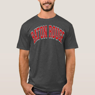 Baton Rouge Louisiana LA Varsity Style Red Text T Shirt
