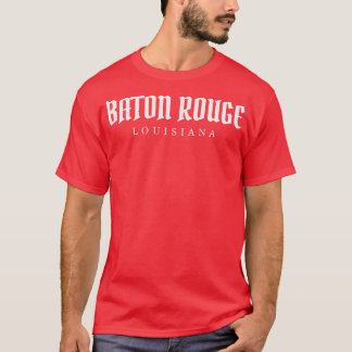 Baton Rouge Louisiana TShirt - 1 T Shirt