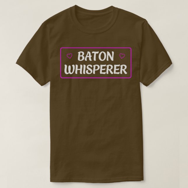 Baton Twirler Baton Whisperer Funny Twirling T Shirt (Design framsida)