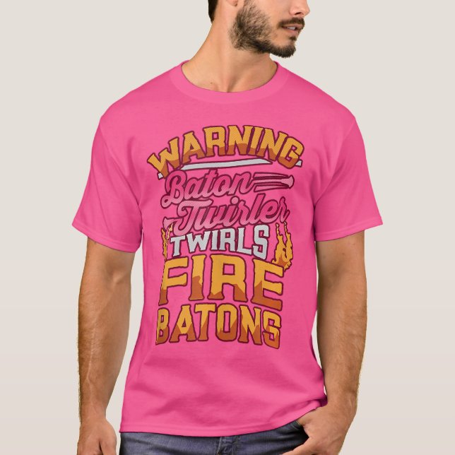 Baton Twirler Fire Baton Warching Band Maj T Shirt (Framsida)