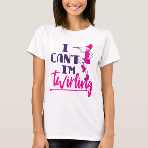 Baton Twirler, jag kan inte tråka. T Shirt