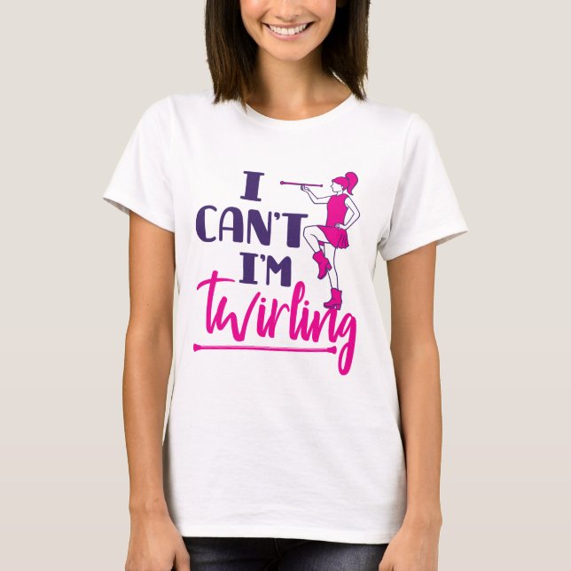 Baton Twirler, jag kan inte tråka. T Shirt (Framsida)