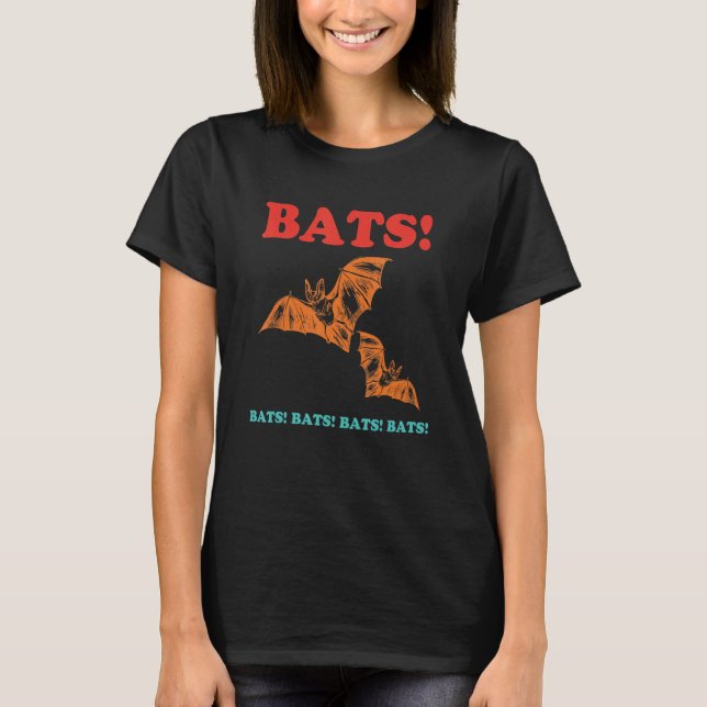 Bats! Bats! Bats! Bats! Bats! Funny Retro Apparel T Shirt (Framsida)