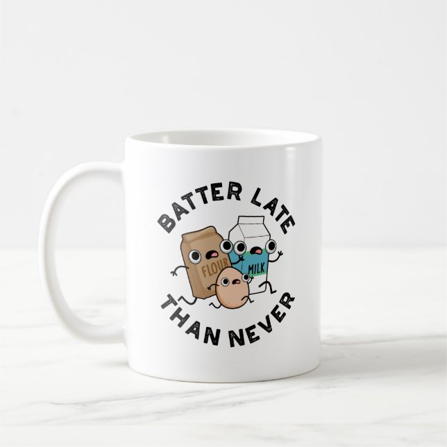 Batter sent än vad som aldrig är roligt, baking Pu Kaffemugg (Vänster)