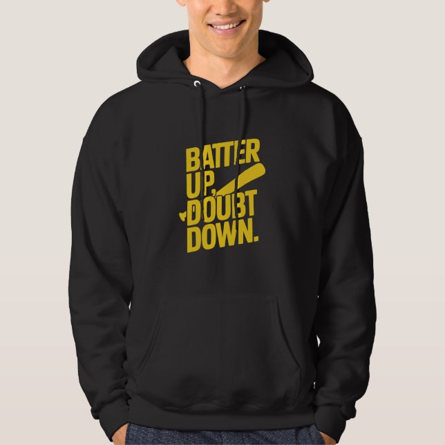 Batter Up Doubt Down Yellow Motivational Graphic Hoodie (Framsida)