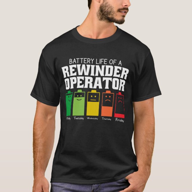 Batteriliv För En Rewinder-Operatör T Shirt (Framsida)