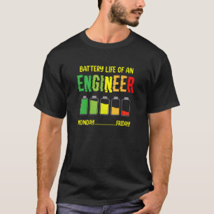 Batterilivslängd för en Ingenjör-tekniker-vecka T Shirt
