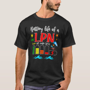 Batterilivslängd för en LPN-Auktoriserad-sjukhusma T Shirt