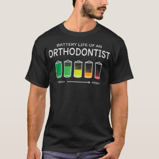 Batterilivslängd för en ortodontistvän Orthodonti T Shirt