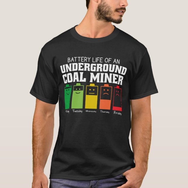 Batterilivslängd för en underjordisk kolgrävare t shirt (Framsida)