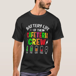 Batteritid för Cafeteria Crew Cafeteria Schoo T Shirt