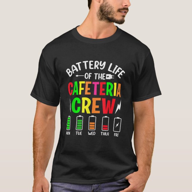 Batteritid för Cafeteria Crew Cafeteria Schoo T Shirt (Framsida)