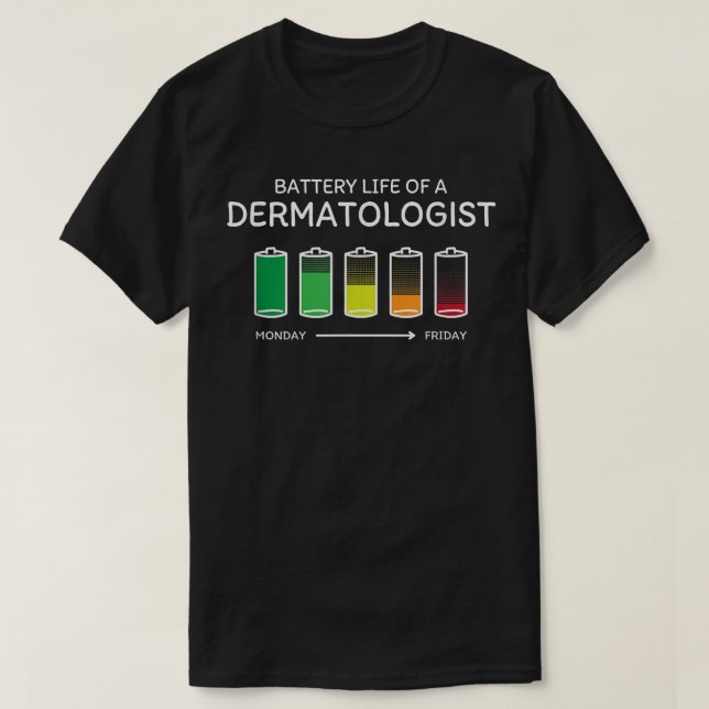 Batteritid för Dermatolog Dermatolog Dermatolog T Shirt (Design framsida)