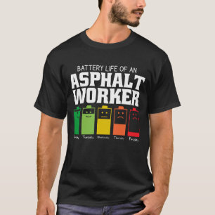 Batteritid för en asfaltarbetare t shirt